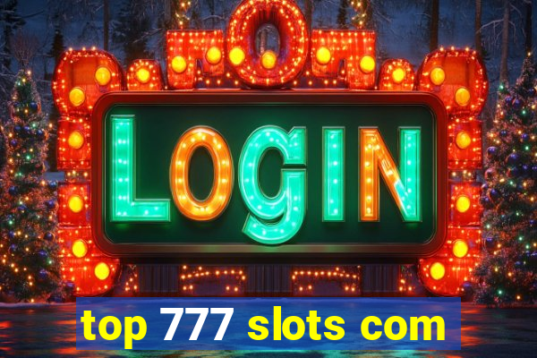 top 777 slots com